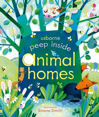 https://www.waterstones.com/book/peep-inside-animal-homes/anna-milbourne/simona-dimitri/9781409550181